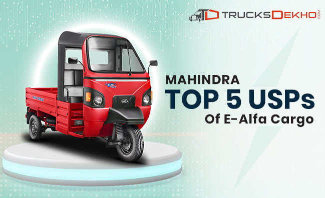 Top Usps Of Mahindra E Alfa Cargo Three Wheeler In India Trucks