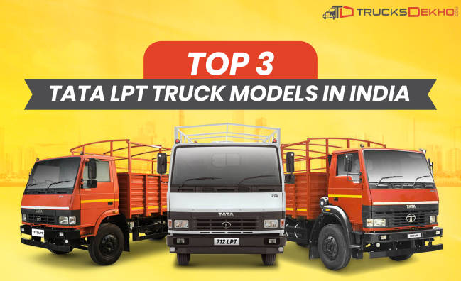 Top 3 Tata LPT Truck Models In India: Which One Should You Buy | Trucks ...