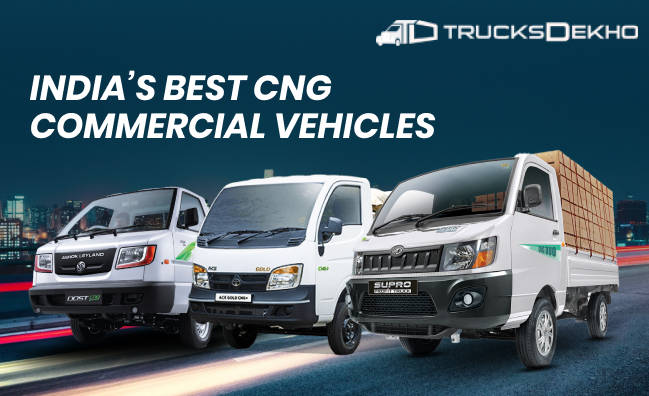 Check Out These 3 Best CNG Commercial Vehicles In India | Trucks ...