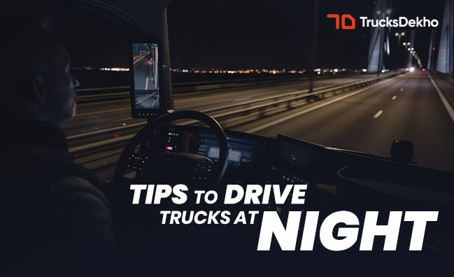 Tips To Drive Trucks At Night Safe | Trucks.cardekho.com