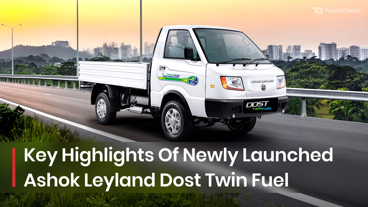 Key Highlights Of Newly Launched Ashok Leyland Dost Twin Fuel | Trucks ...