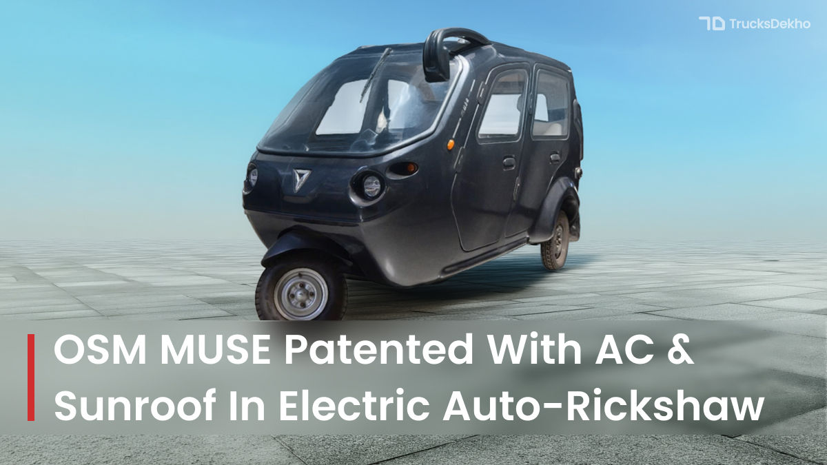 OSM MUSE Patented With AC & Sunroof In Electric Auto-Rickshaw | Trucks ...
